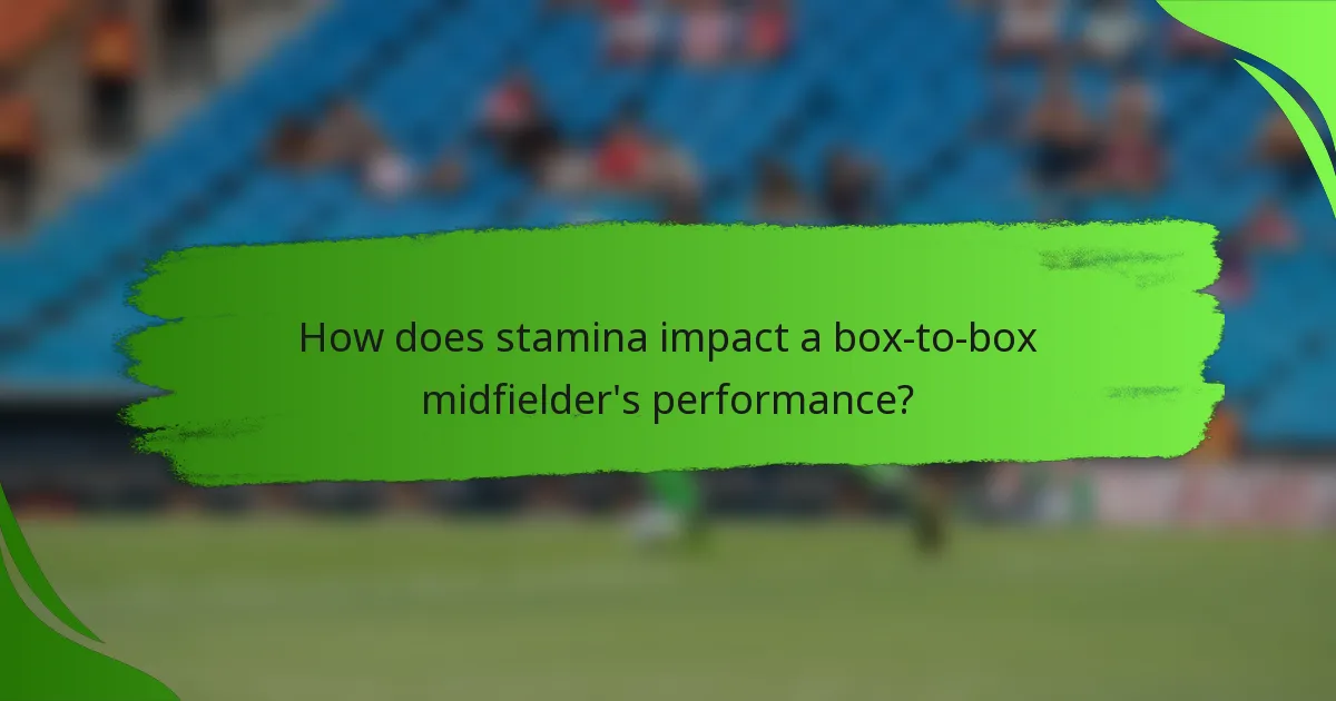 How does stamina impact a box-to-box midfielder's performance?