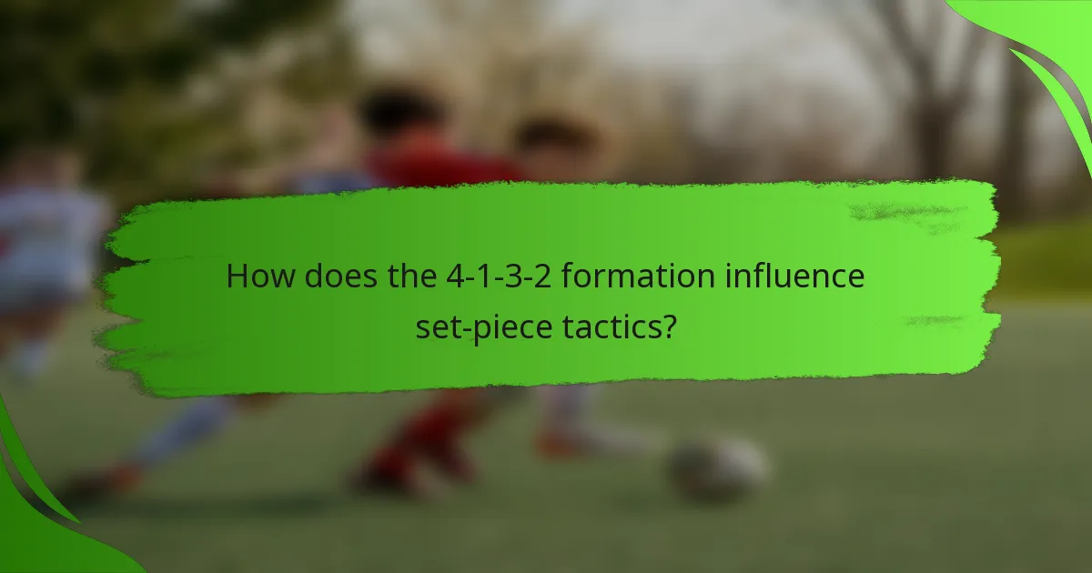 How does the 4-1-3-2 formation influence set-piece tactics?