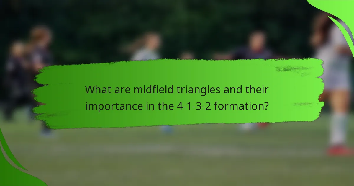 What are midfield triangles and their importance in the 4-1-3-2 formation?