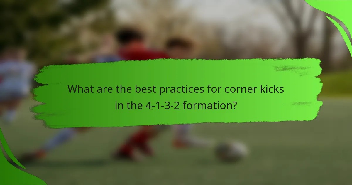 What are the best practices for corner kicks in the 4-1-3-2 formation?