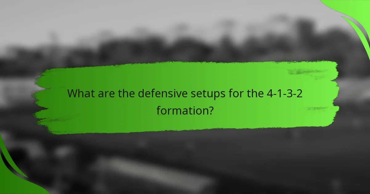 What are the defensive setups for the 4-1-3-2 formation?