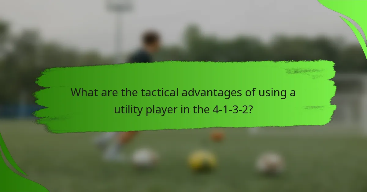 What are the tactical advantages of using a utility player in the 4-1-3-2?