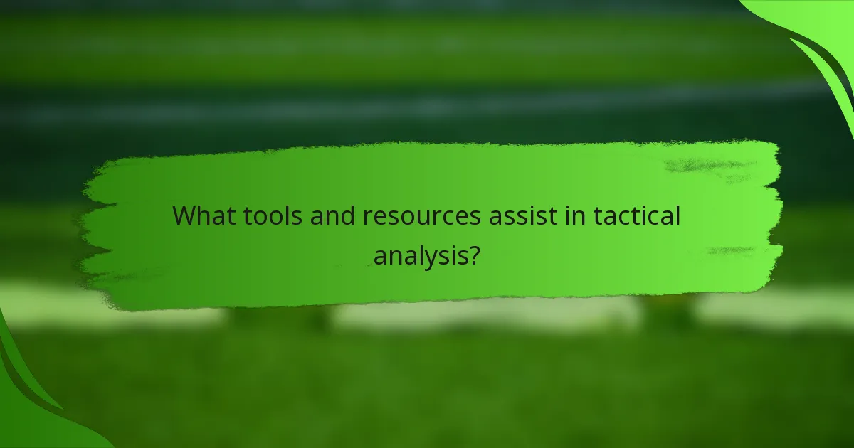 What tools and resources assist in tactical analysis?